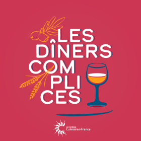 Dîners complices - Collège Culinaire de France